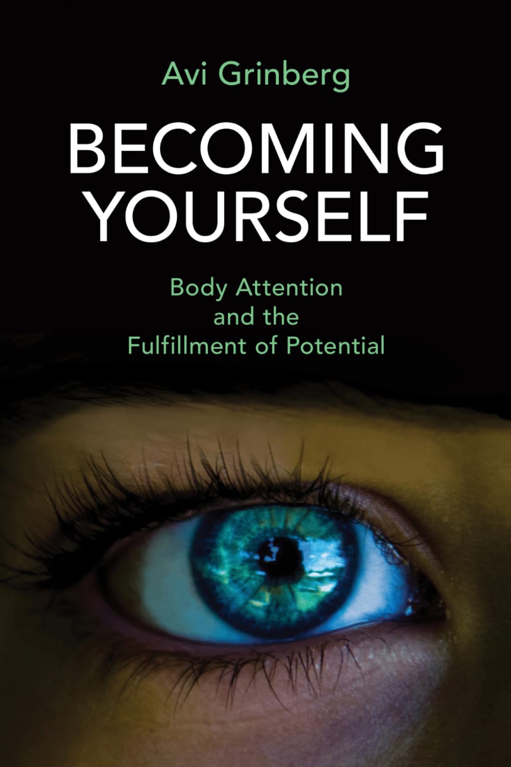 Becoming Yourself: Body Attention and the Fulfillment of Potential