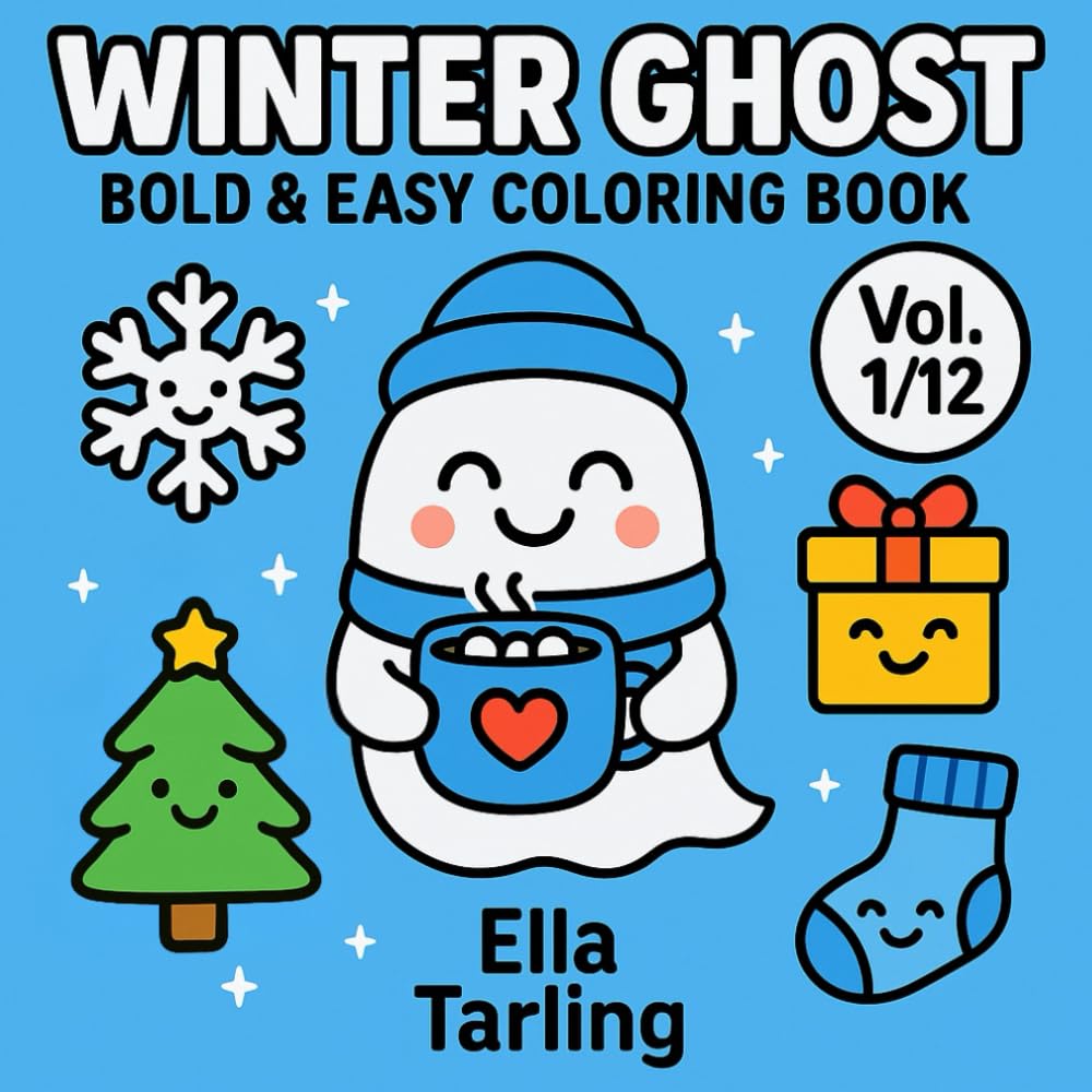 Winter Ghost – Bold & Easy Coloring Book: 40 Cozy Scenes with Snowflakes, Cocoa, Gifts & Cute Designs for Kids & Adults (Cozy Ghost Collection)