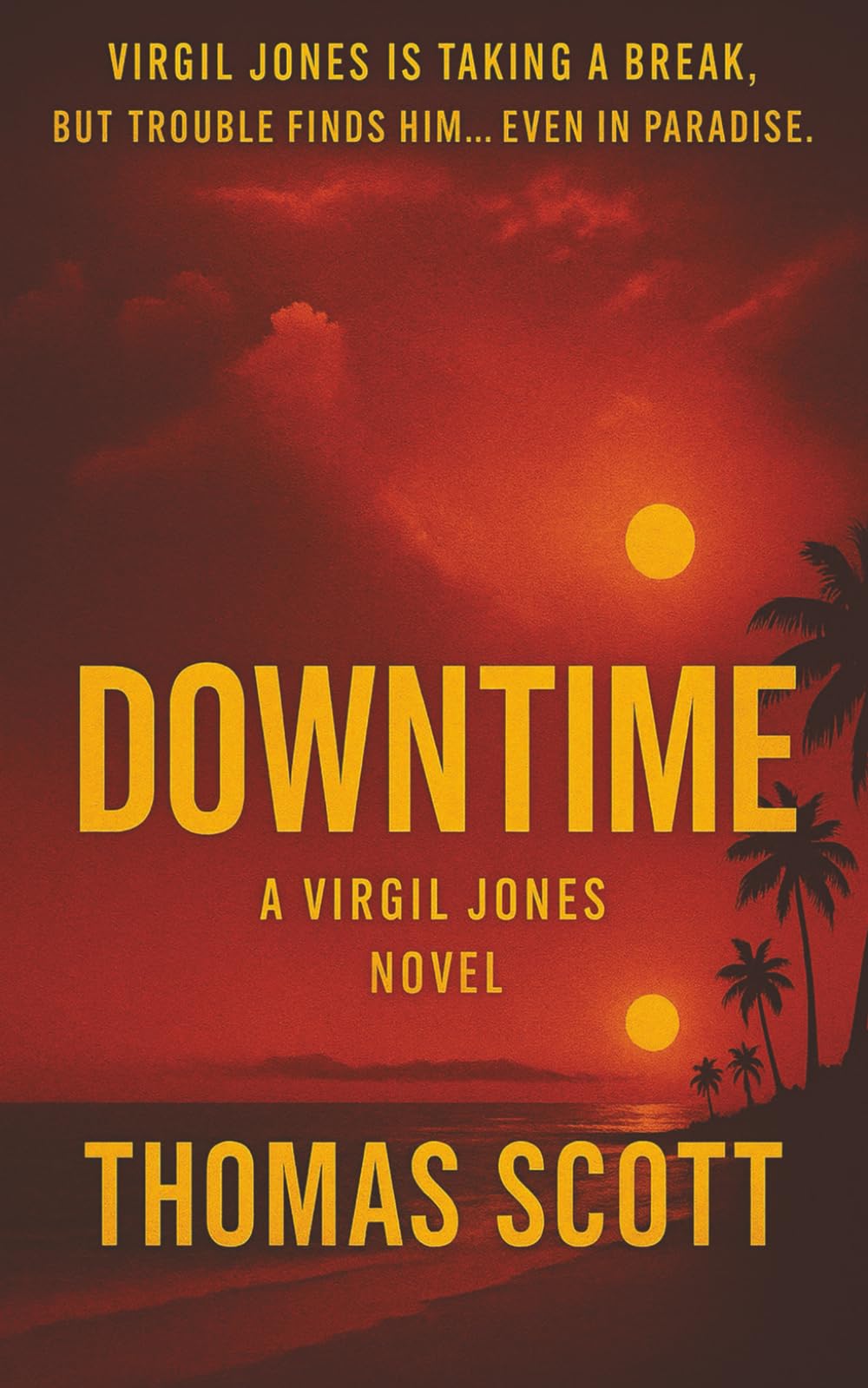 Downtime: A Literary Caribbean Suspense Story of Legacy, Land, and Lethal Revenge (Virgil Jones Mystery Thriller Series)