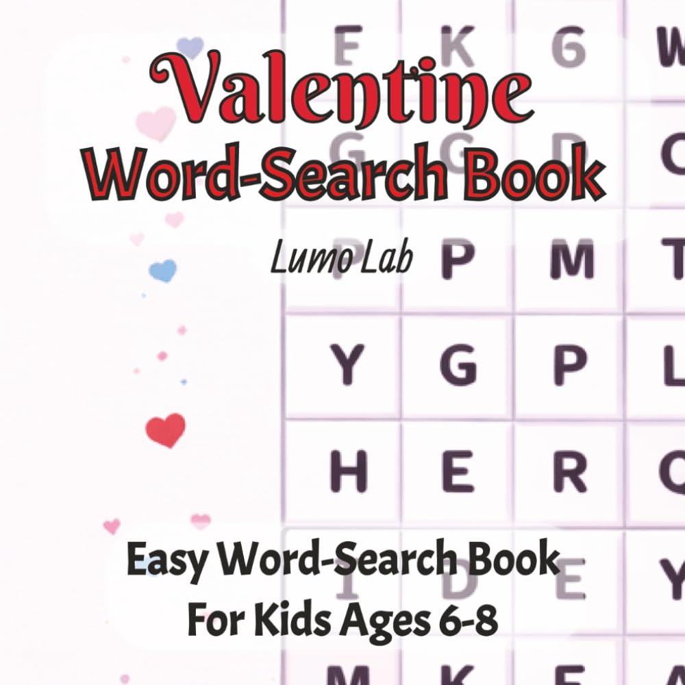 Valentine Word Search Book for Kids: Fun and Easy Valentine Word Searches for Kids Who Love Puzzles (Valentine Puzzle Books for Kids)