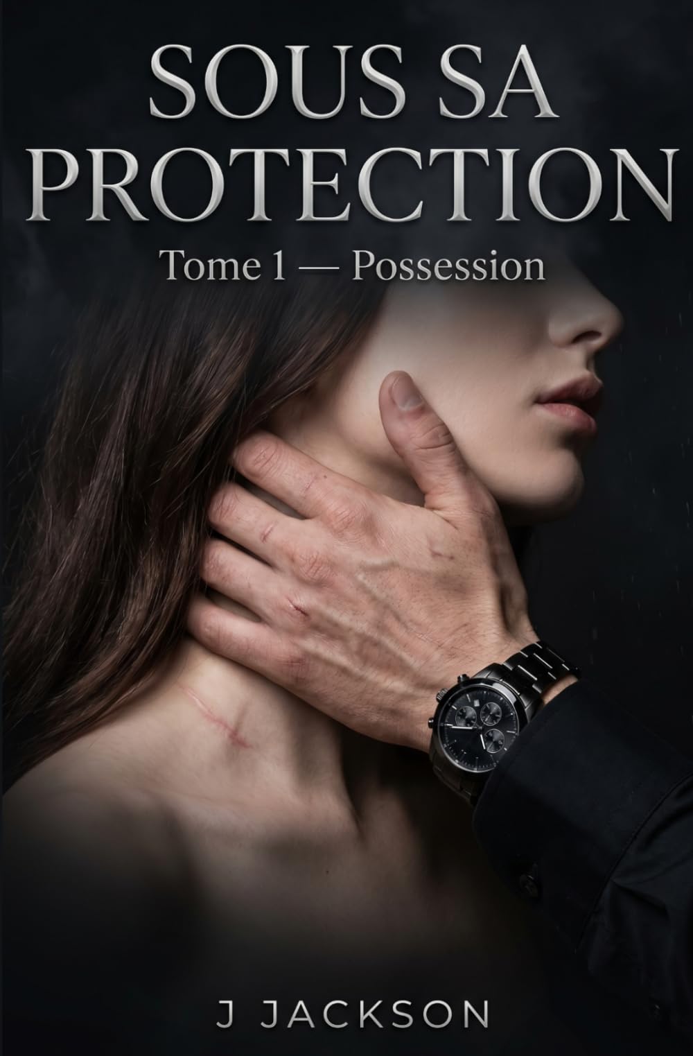 Sous sa protection: Tome 1 - Possession