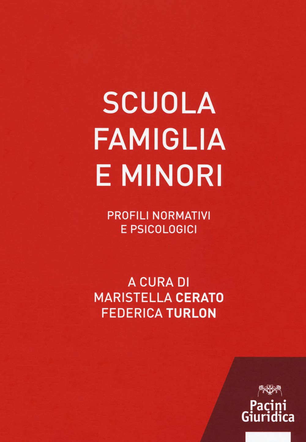 Scuola Famiglia E Minori. Profili Normativi E Psicologici - 4