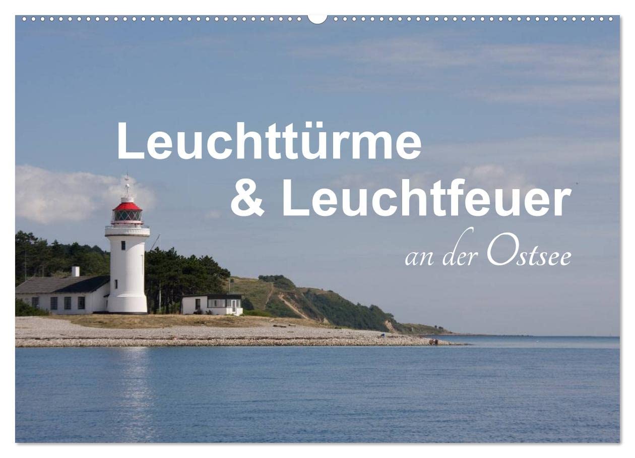 Leuchttürme und Leuchtfeuer an der Ostsee (Wandkalender 2026 DIN A2 quer), CALVENDO Monatskalender: Dänische, schwedische und deutsche Leuchttürme und Leuchtfeuer an der Ostsee