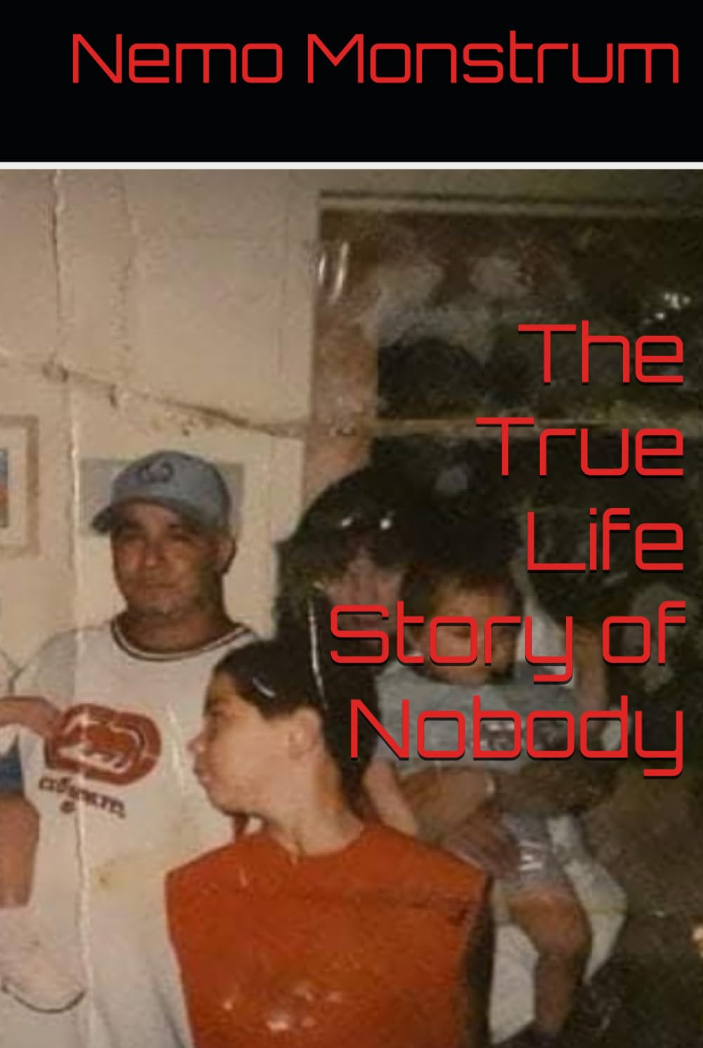 The True Life Story of Nobody