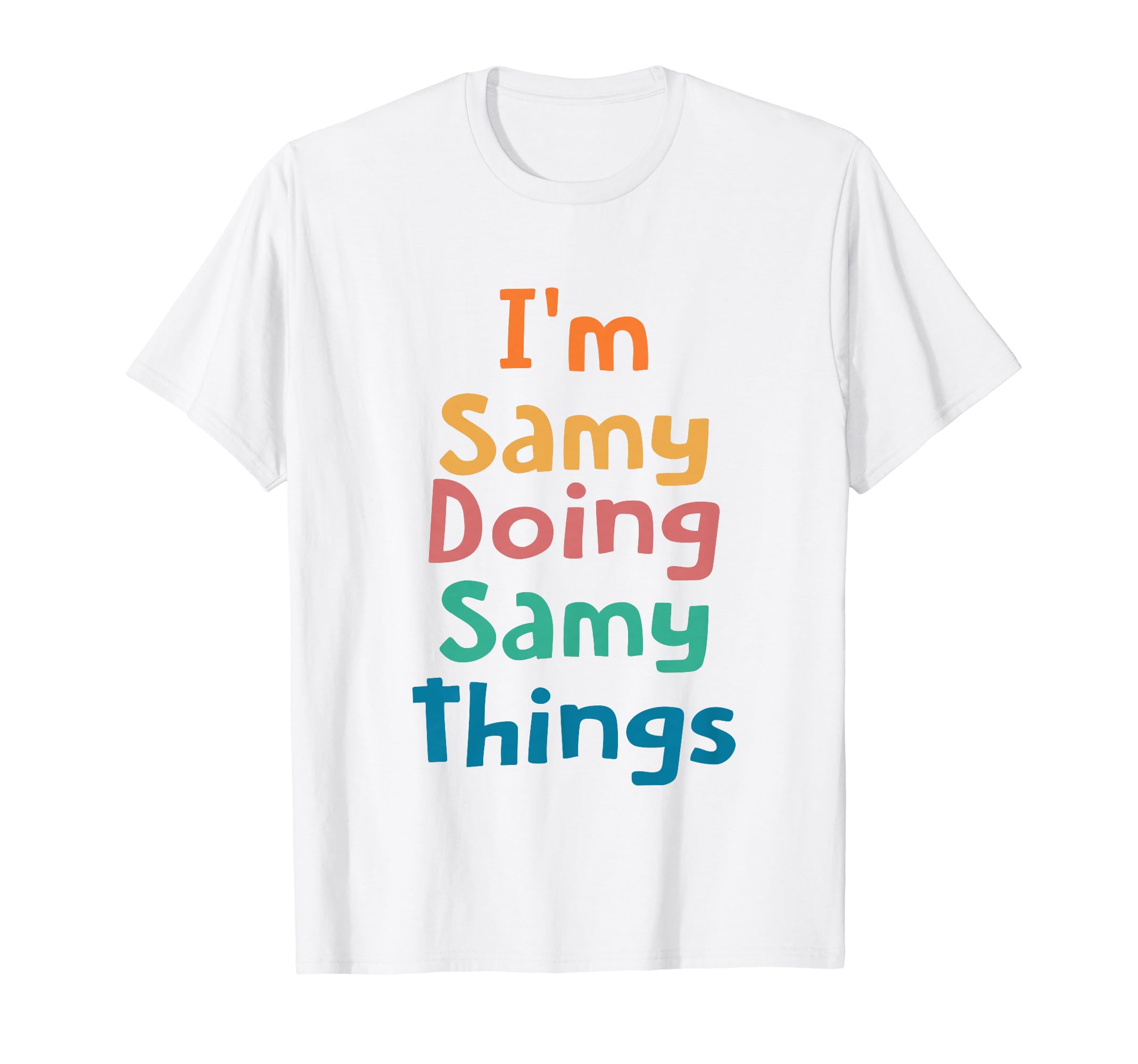 Doing Samy Things Name Samy Personalized Funny Shirt T-Shirt