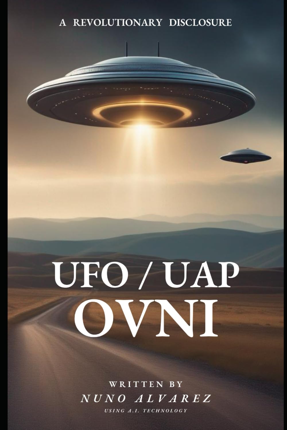 OVNI (UFO / UAP) - A Revolutionary Disclosure