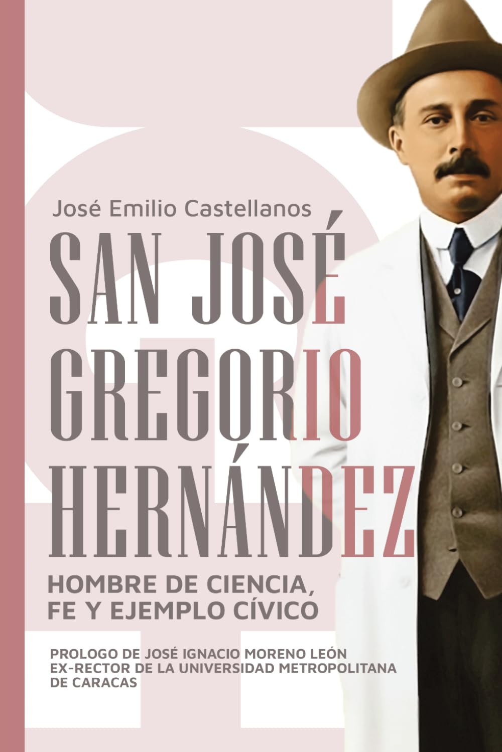 Jose Gregorio Hernandez: Hombre de Ciencia, Fe y Ejemplo Civico