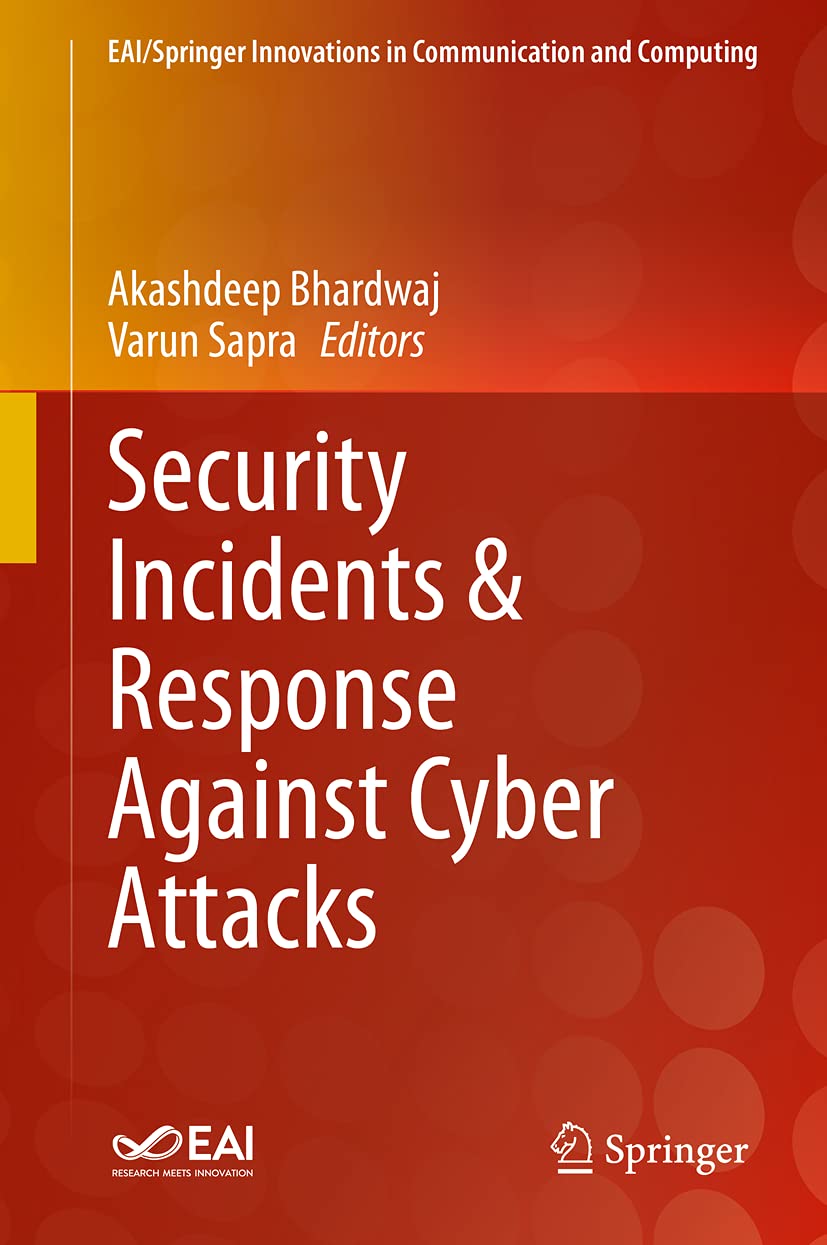 Security Incidents & Response Against Cyber Attacks (EAI/Springer Innovations in Communication and C