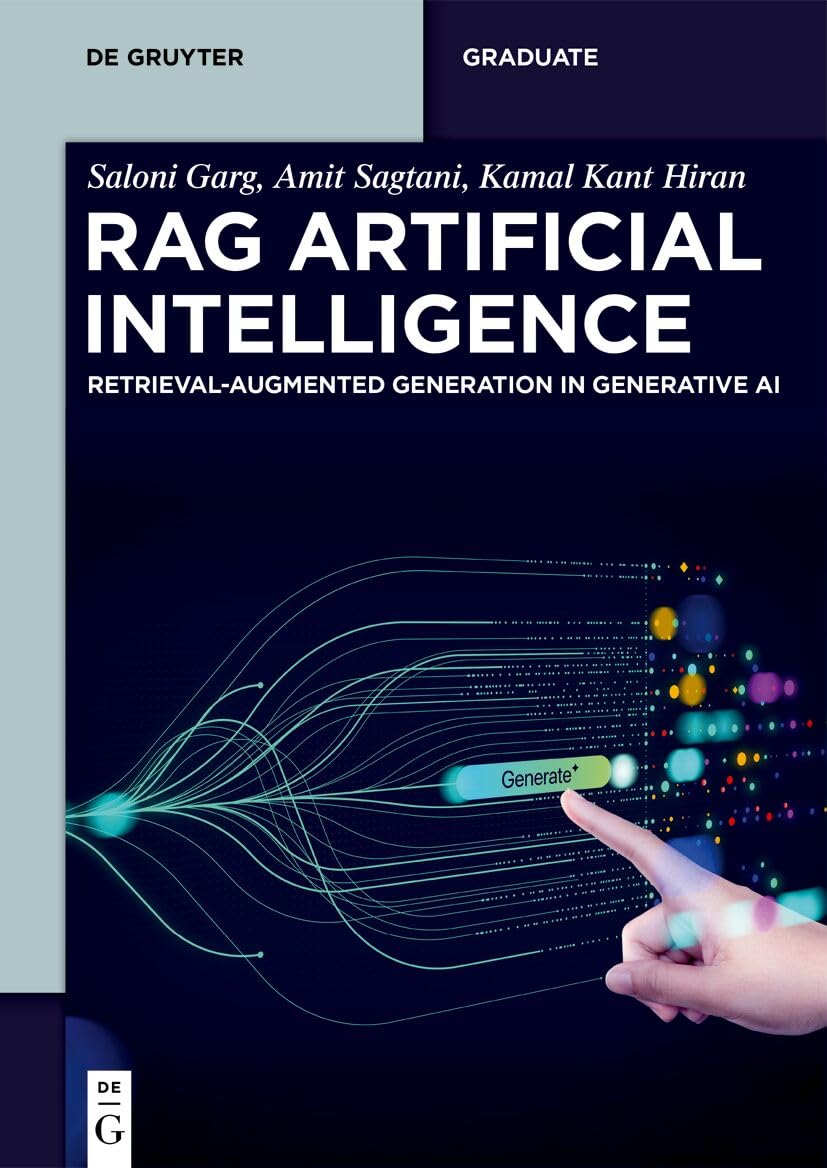RAG Artificial Intelligence: Retrieval-Augmented Generation in Generative AI (De Gruyter Textbook)