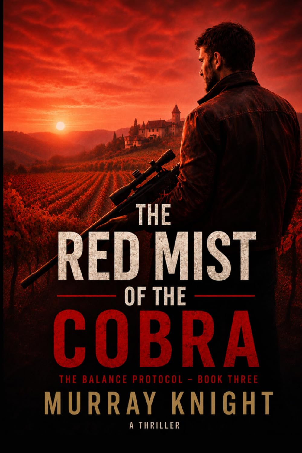 The Red Mist of the Cobra: The Balance Protocol - Book Three: 3