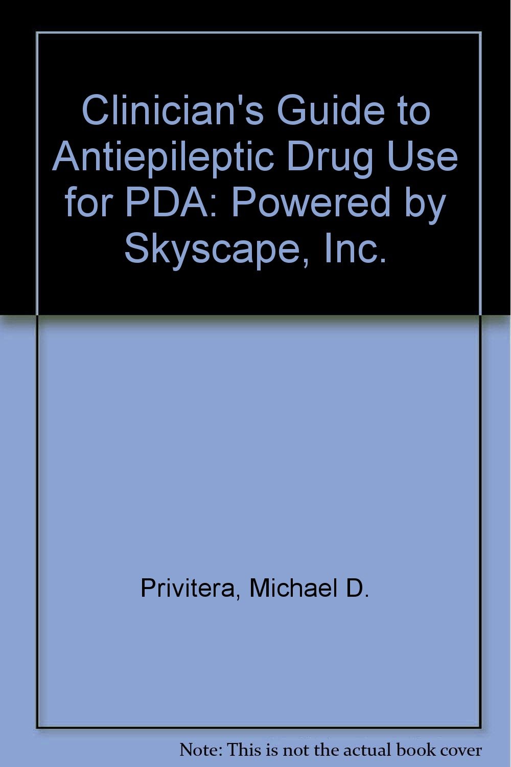 Amazon Clinician's Guide to Antiepileptic Drug Use for Pda Powered