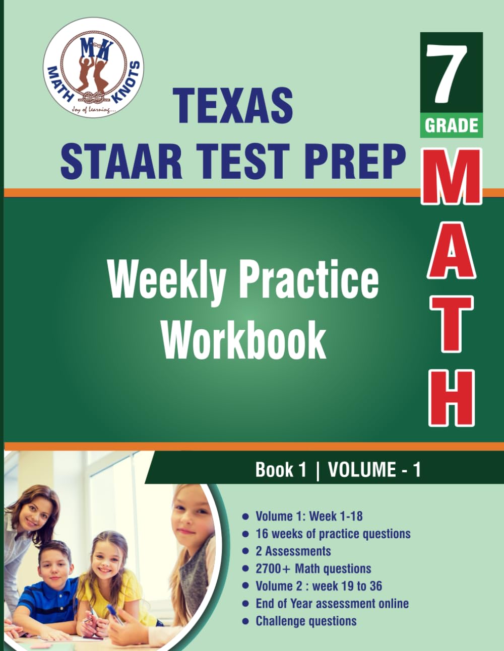 Texas State (STAAR) Test Prep : 7th Grade Math : Weekly Practice WorkBook Volume 1: Multiple Choice and Free Response | 2700+ Practice Questions and ... test (TEXAS State (STAAR) prep by Math-Knots)