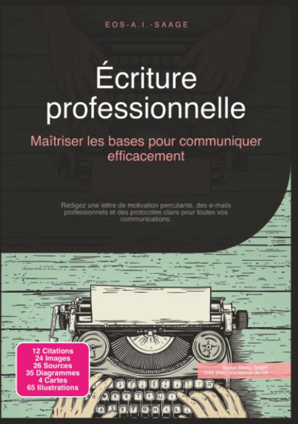 Écriture professionnelle: Maîtriser les bases pour communiquer efficacement (Écrire)