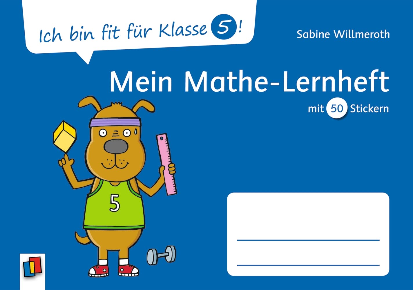 Ich bin fit für Klasse 5! Mein Mathe-Lernheft: mit 50 Stickern