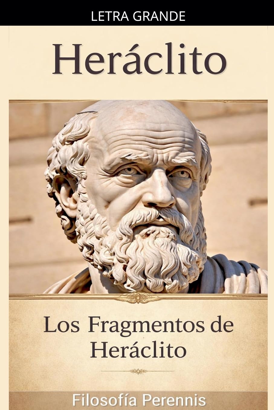 Heráclito: Comentarios a los Fragmentos de Heráclito