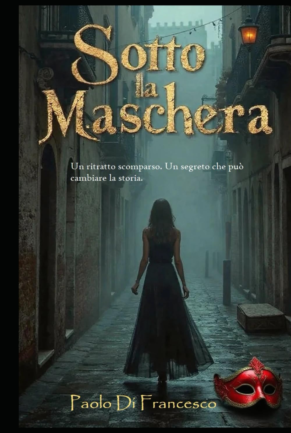 Sotto la Maschera: Un ritratto scomparso. Un segreto che può cambiare la storia.