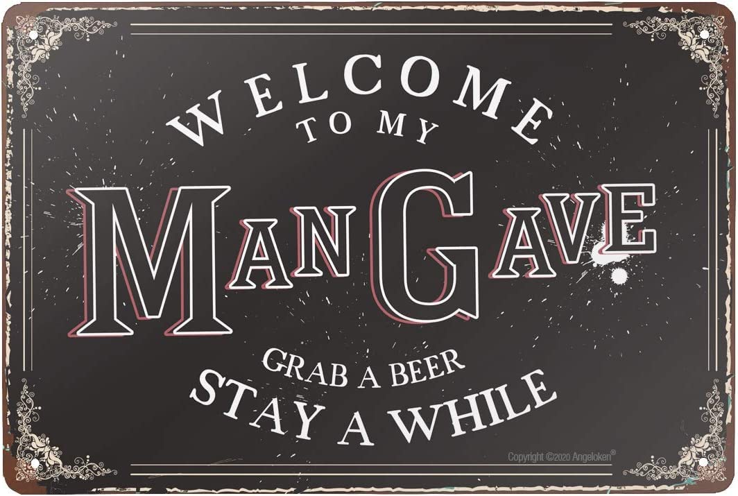 Welcome to My Man GAVE Grab A Beer Stay A While Metal Tin Sign Kitchen Pub Funny Novelty Coffee Bar Garage Wall Poster Street Yard Man Cave 12x16inch