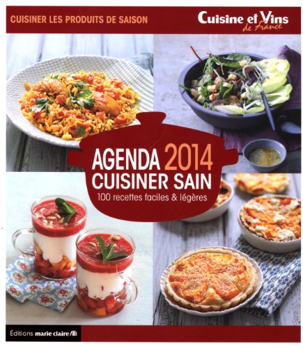 Télécharger Agenda 2014 cuisiner sain : 100 recettes faciles & légères Livre PDF Gratuit