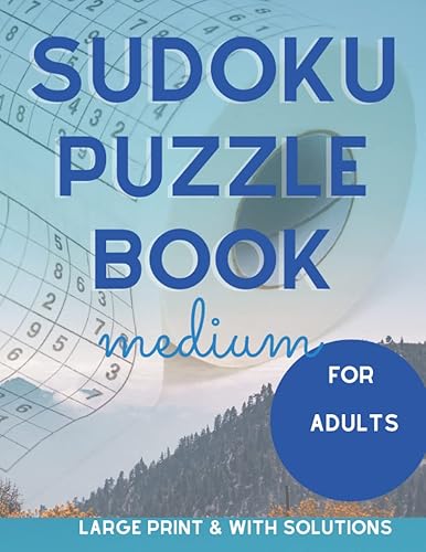 Sudoku Puzzle Medium For Adults Large Print with Solutions A Book of Sudoku Puzzles Medium for Adults and Seniors for both Men and Women