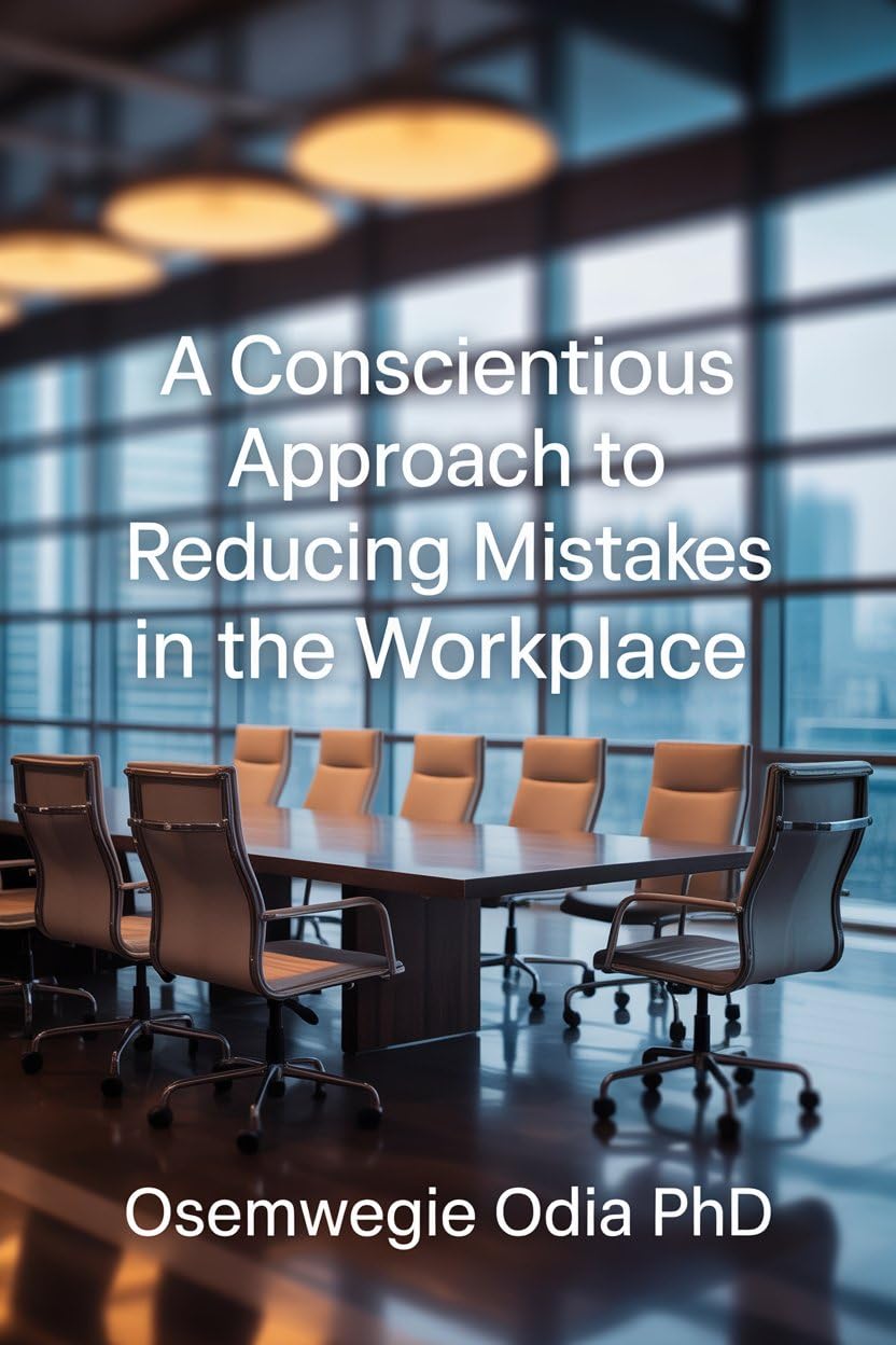 A CONSCIENTIOUS APPROACH TO REDUCING MISTAKES IN THE WORKPLACE