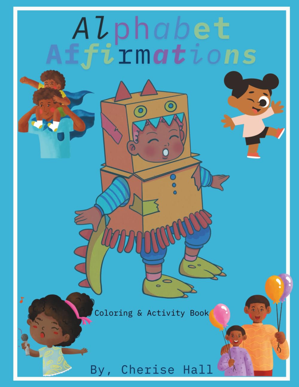 Alphabet Affirmations: Coloring & Activity Book