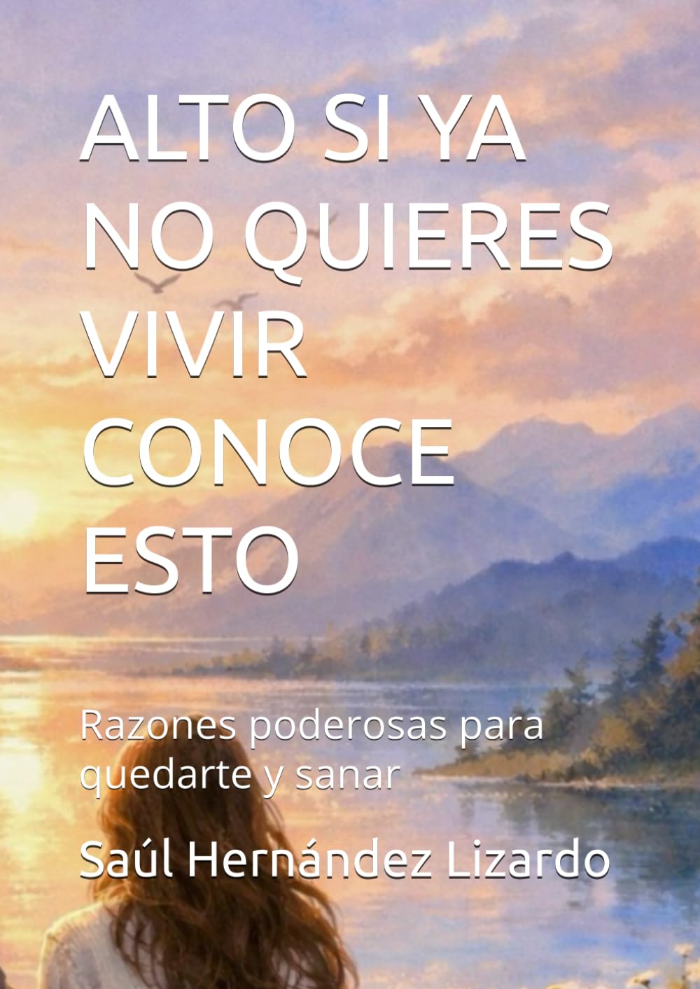 ALTO SI YA NO QUIERES VIVIR CONOCE ESTO: Razones poderosas para quedarte y sanar