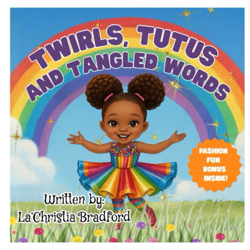Twirls, Tutus, and Tangled Words: A Story of Courage, Confidence, and Finding Your Voice