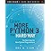 Learn More Python 3 the Hard Way: The Next Step for New Python Programmers (Zed Shaw's Hard Way Series)