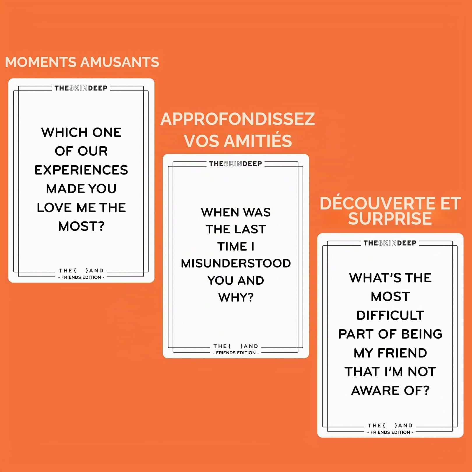 {THE AND} Édition Friends – Démarreurs de conversation pour faire des amis vos meilleurs amis – Jeu de cartes amusant pour apprendre à vous connaître avec des questions – Discussions profondes lors