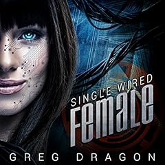 Single Wired Female Audiolibro Por Greg Dragon arte de portada