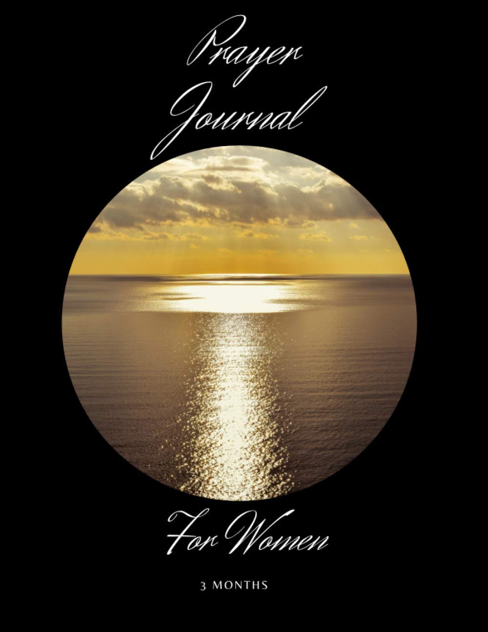 3-Month Prayer Journal for Women: Christian Gratitude Notebook (Prayer Journals for Women)