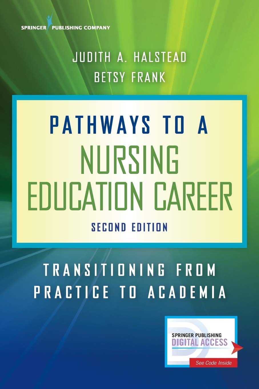 Pathways to a Nursing Education Career: Transitioning From Practice to Academia