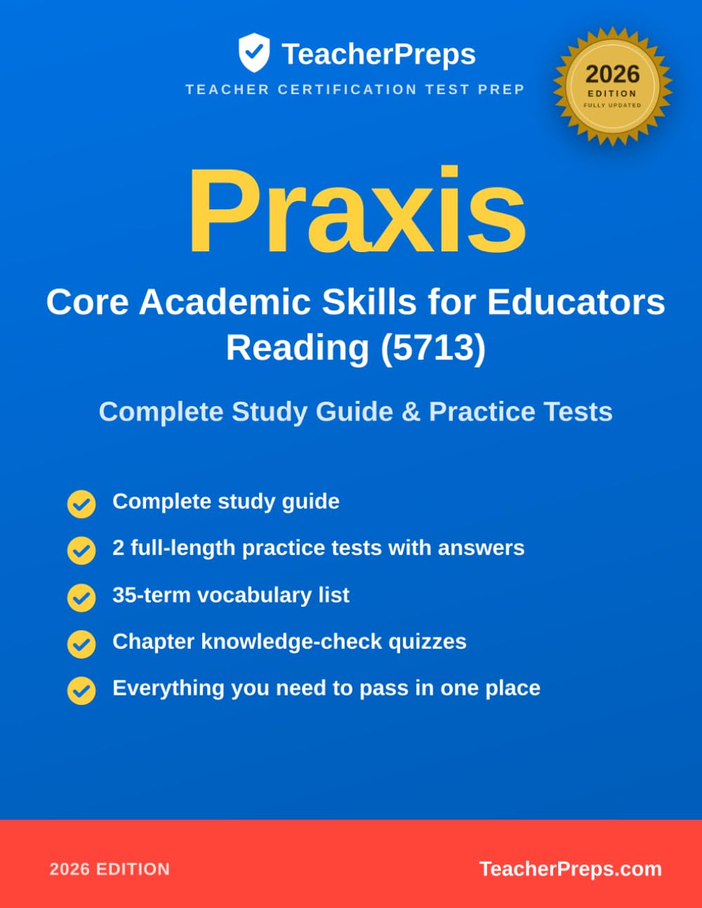 Praxis (5713) Study Guide Core Academic Skills for Educators: Reading: Complete 2026 Study Guide with Two Full-Length Practice Tests, Answer Explanations, and Vocabulary Review for the Praxis