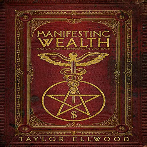 Manifesting Wealth: Practical Magic for Prosperity, Love, and Health by Taylor Ellwood episode artwork