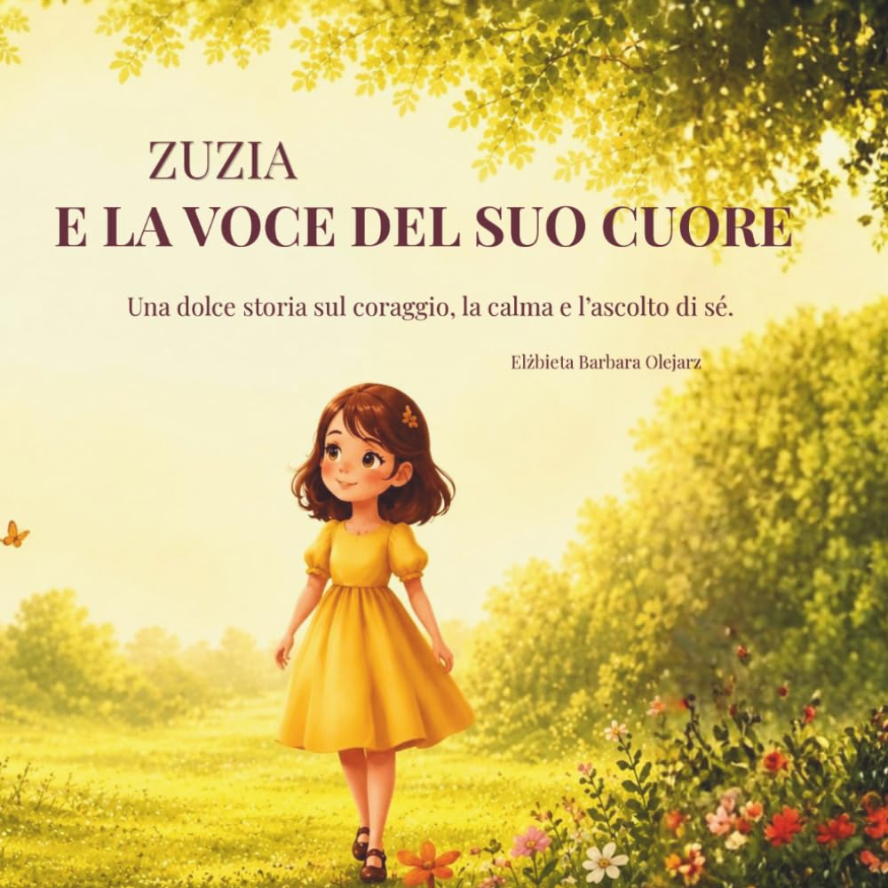 Zuzia e la voce del cuore: Una storia dolce sulla calma, il coraggio e l’ascolto di sé
