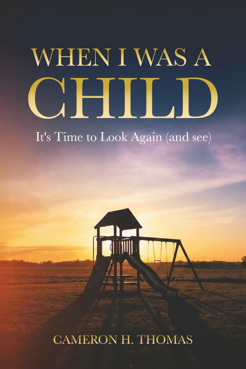 When I Was A Child: It's Time to Look Again (and see)