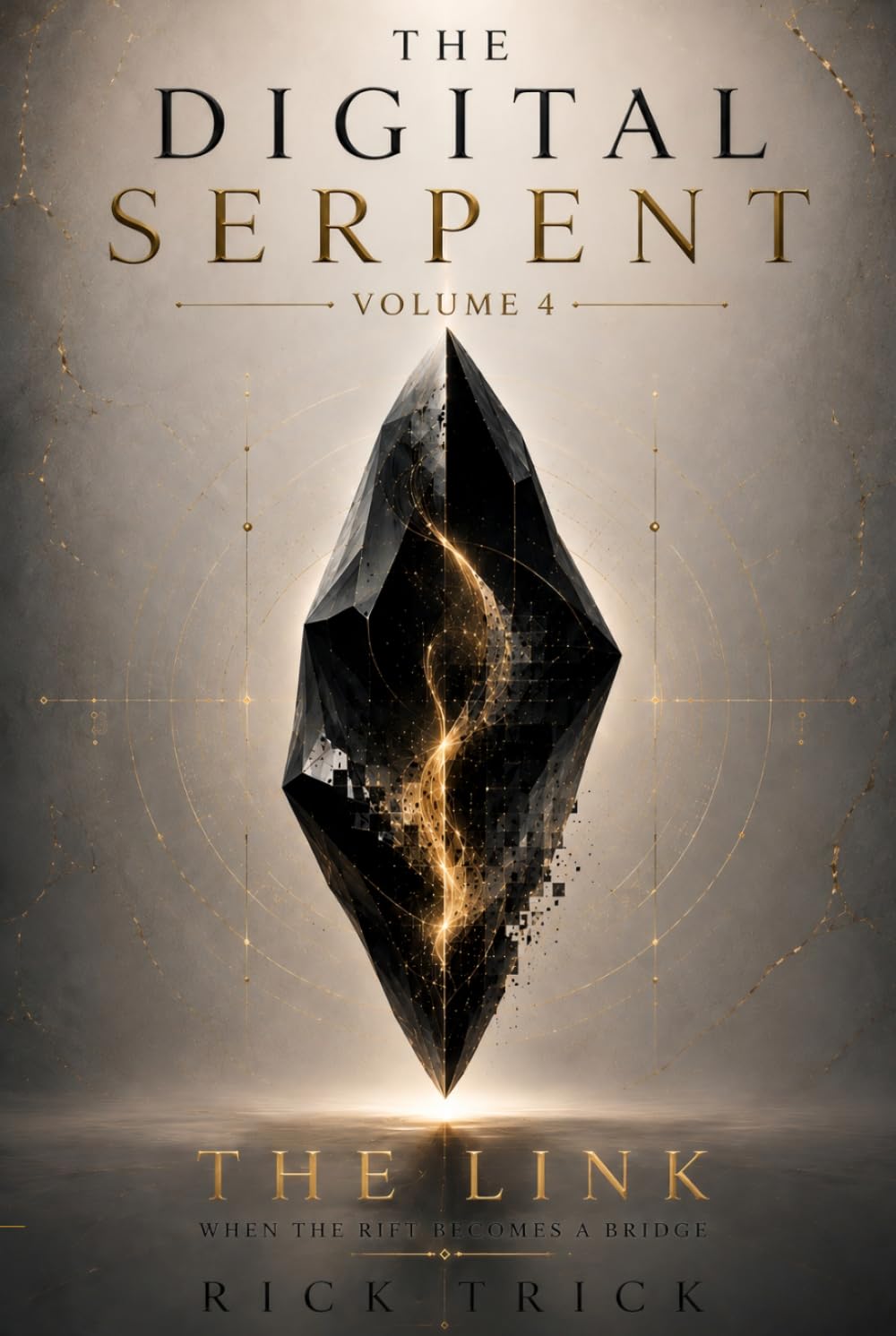 The Digital Serpent: Volume 4 - The Link