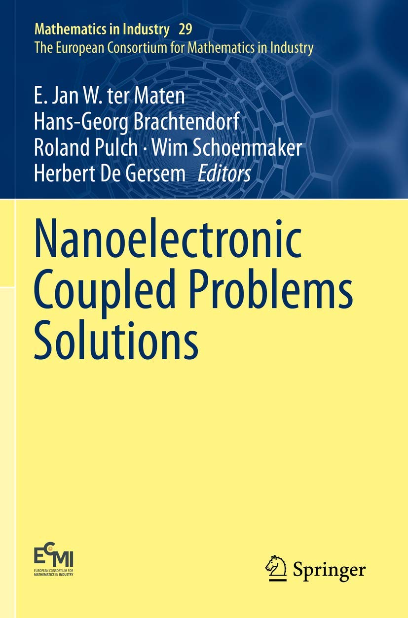 Nanoelectronic Coupled Problems Solutions: 29 (Mathematics in Industry)
