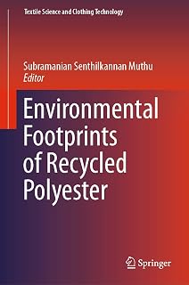 Environmental Footprints of Recycled Polyester (Textile Science and Clothing Technology)