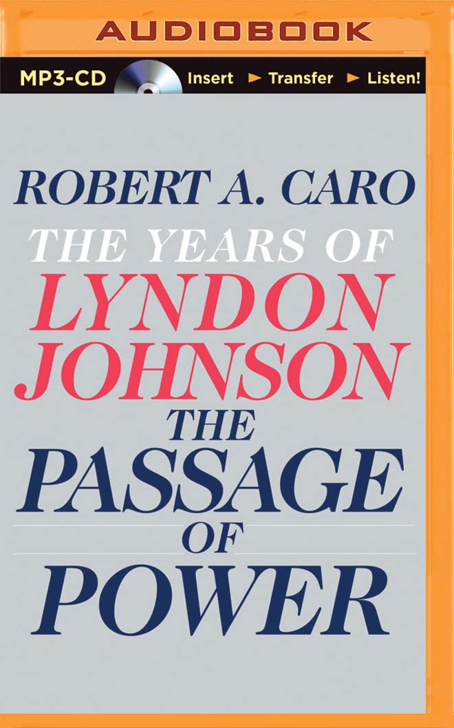 The Passage of Power: The Years of Lyndon Johnson