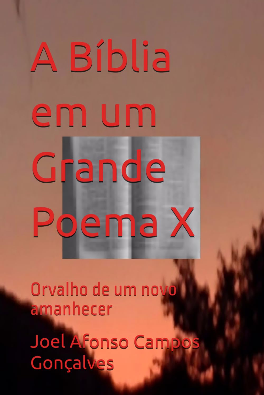 A Bíblia em um Grande Poema X: Orvalho de um novo amanhecer