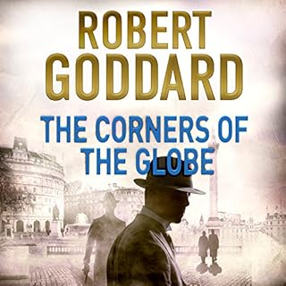 The Corners of the Globe Audiolibro Por Robert Goddard arte de portada