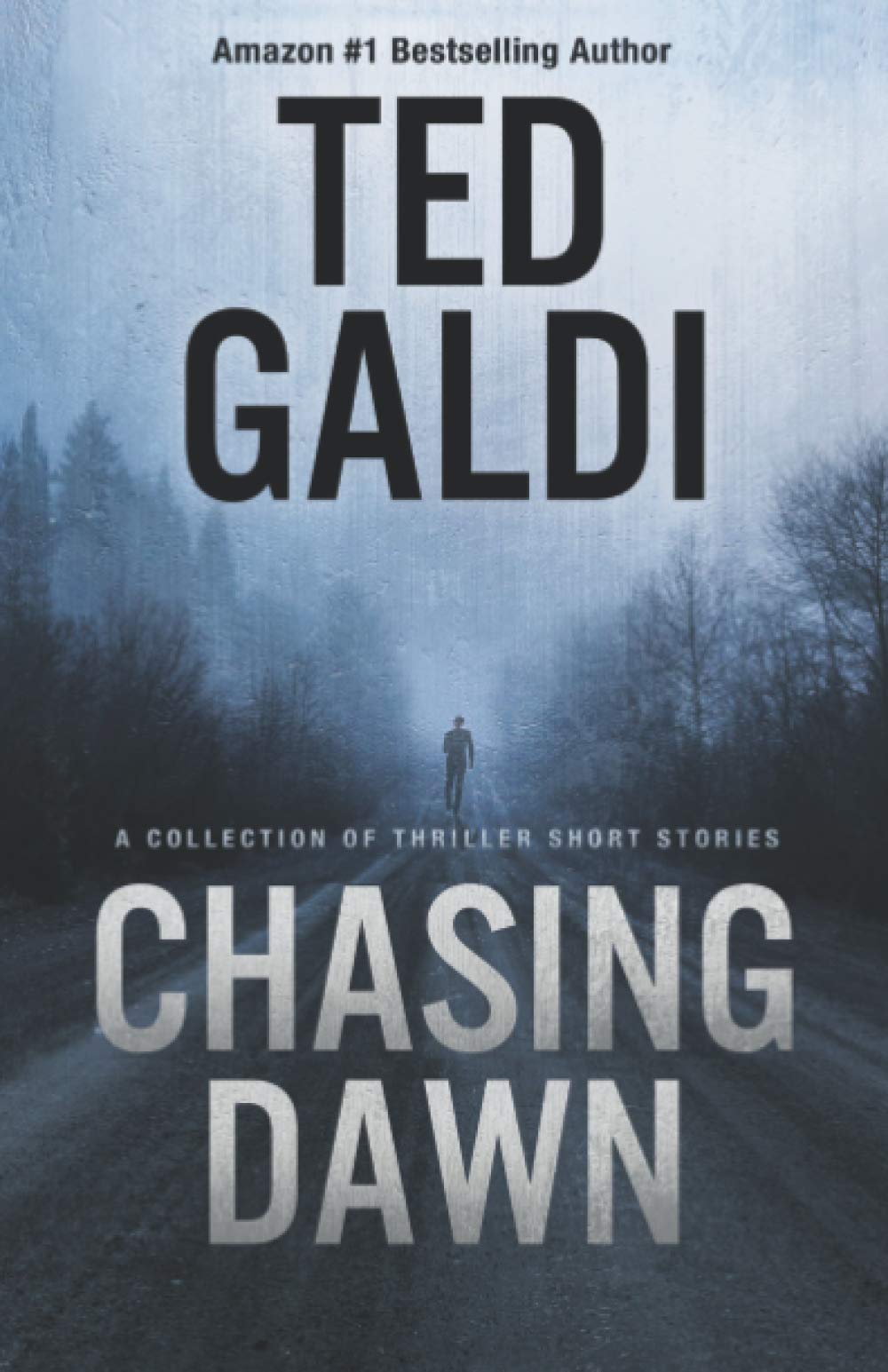 Chasing Dawn: A collection of thriller short stories