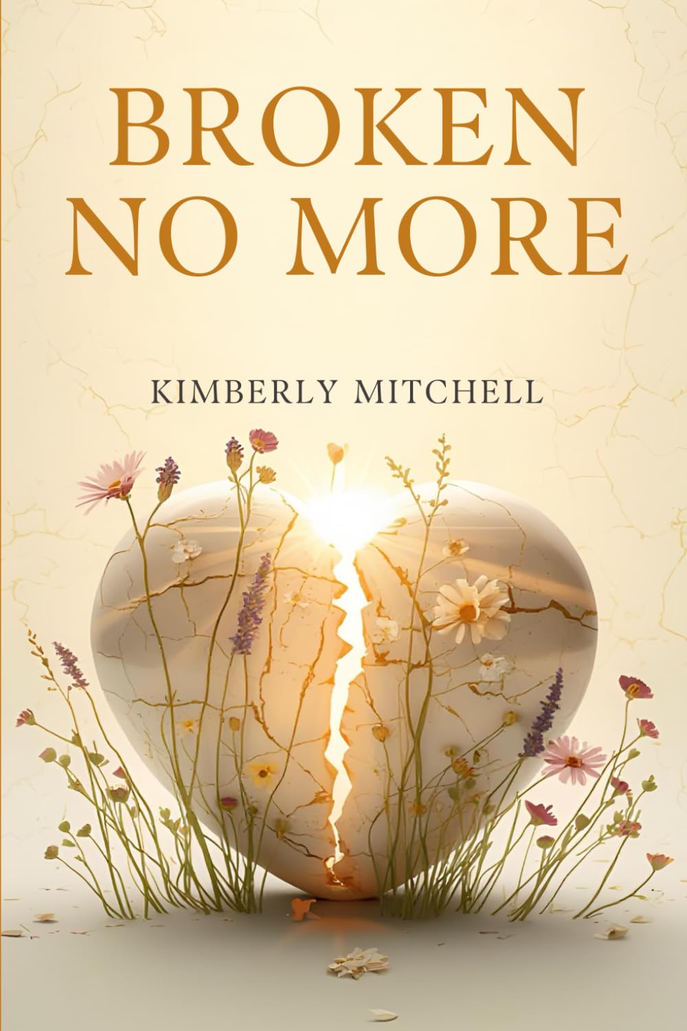 BROKEN NO MORE: Divine Healing from Narcissistic and Emotional Abuse