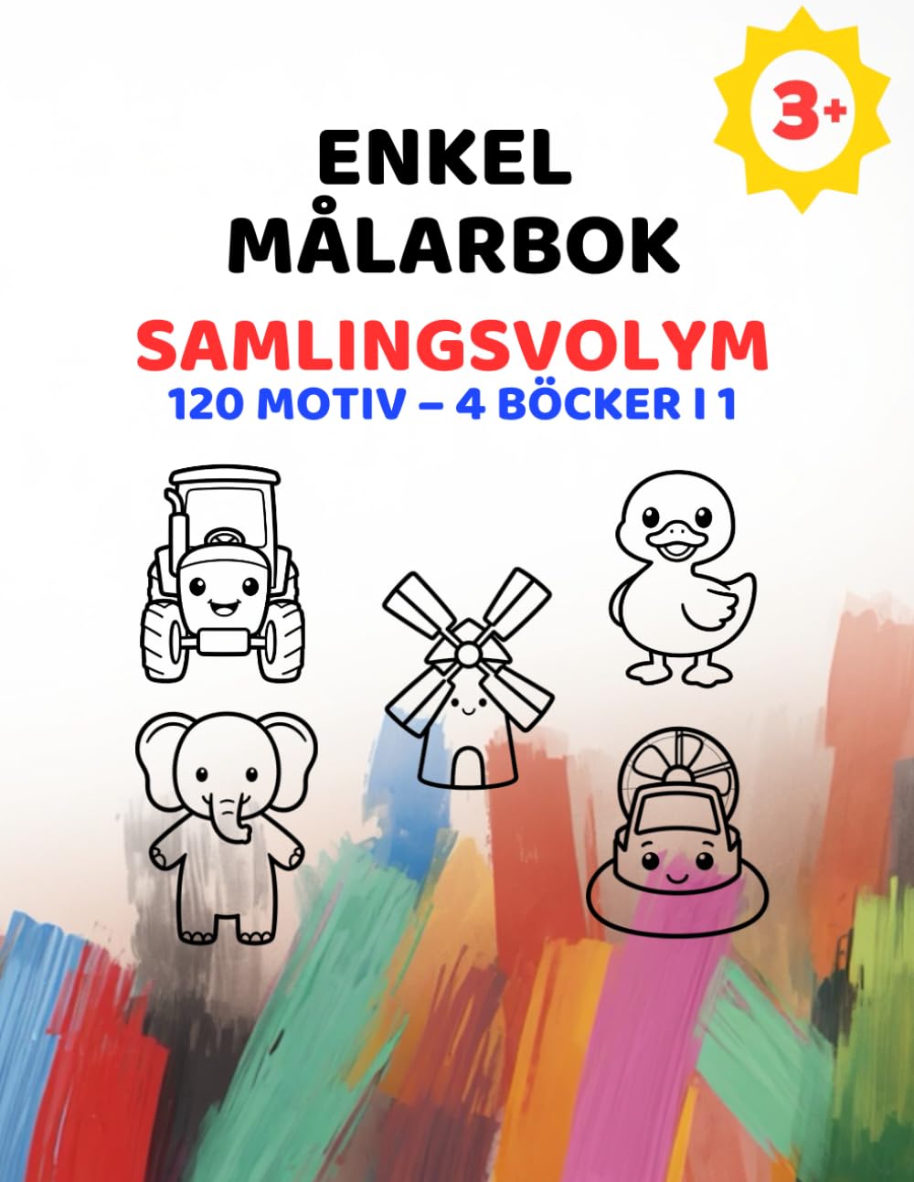 Enkel Målarbok: Samlingsvolym: 120 motiv – 4 böcker i 1 (Enkel Målarbok för barn från 3 år)