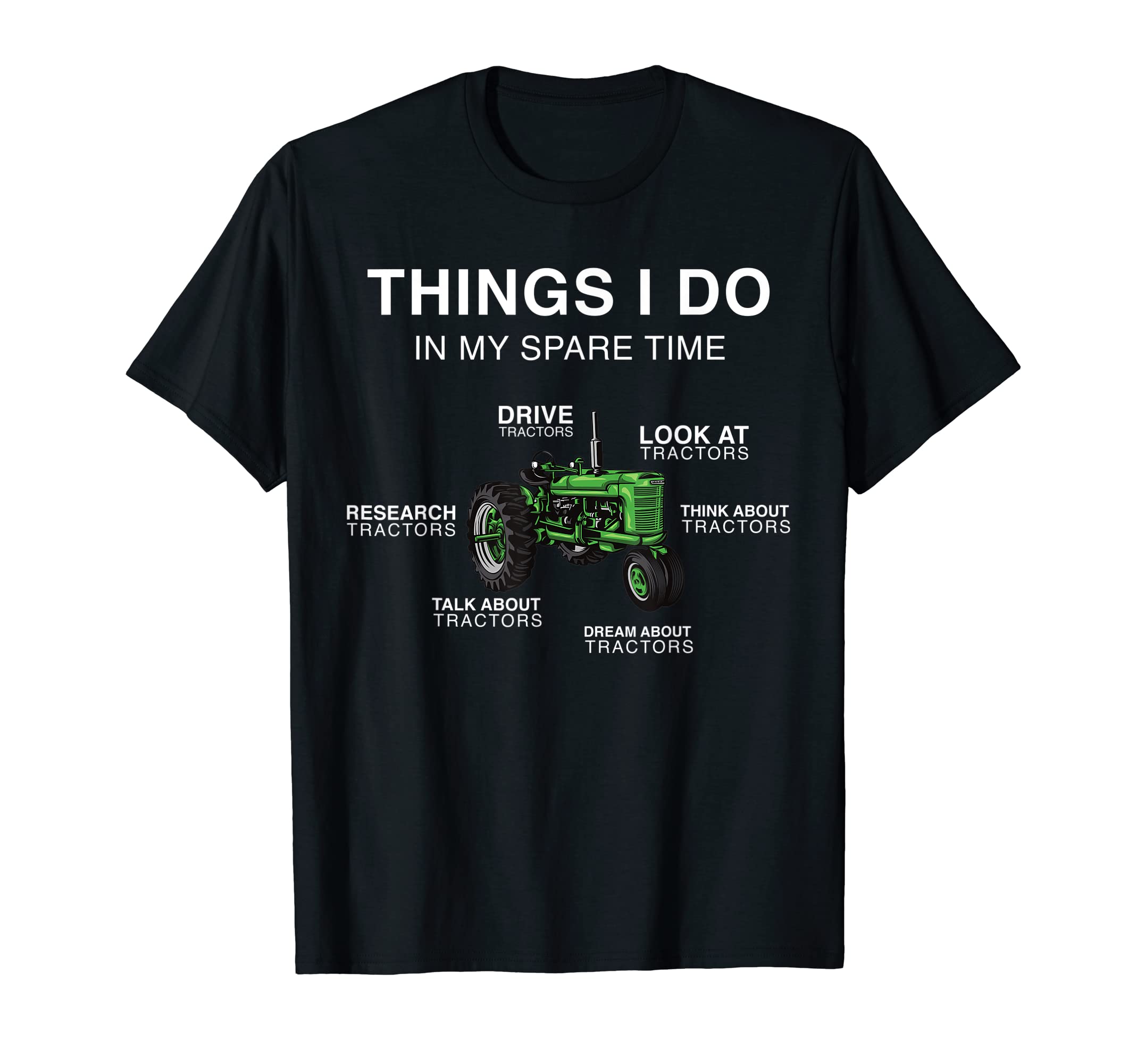 Farms & Farmer Clothing For Men And WomenFarm Tractor Things I Do In My Spare Time Farmer T-ShirtOEKO-TEX STANDARD 100