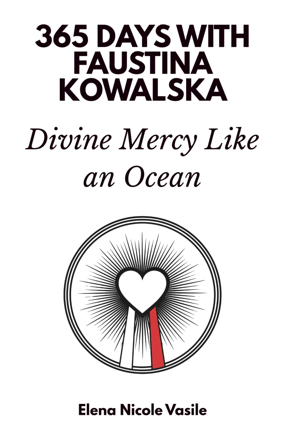 365 Days with Faustina Kowalska: Divine Mercy Like an Ocean