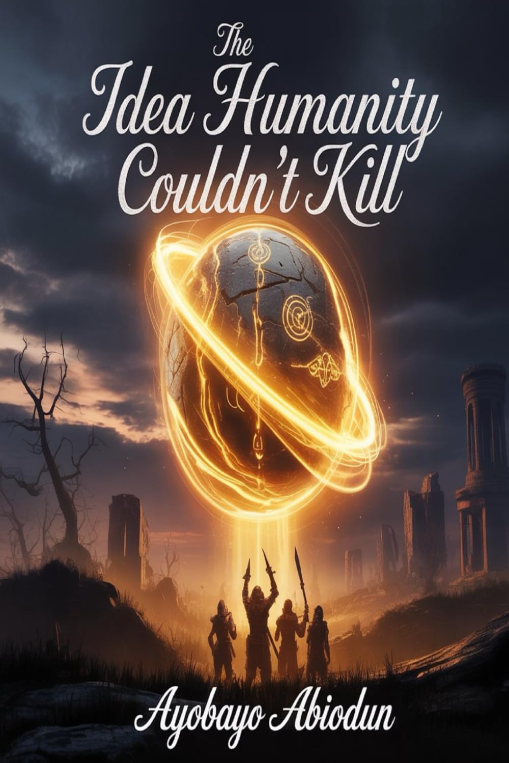 The Idea Humanity Couldn’t Kill