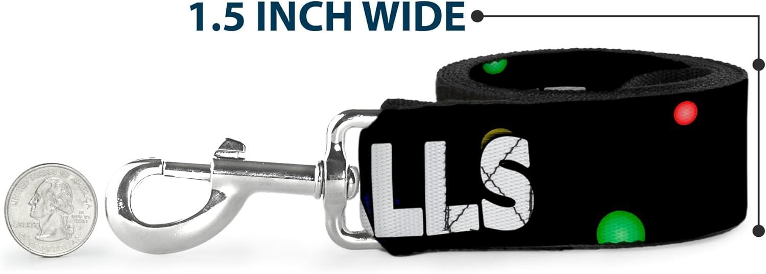 Dog Leash - 6-FEET - ONE of US HAS NO Balls Balls Black Multi Color White