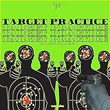 TARGET PRACTICE [Explicit]
